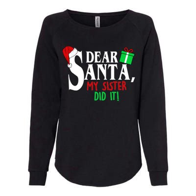 Funny Family Christmas Dear Santa my Sister Did It Womens California Wash Sweatshirt