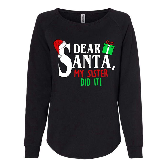 Funny Family Christmas Dear Santa my Sister Did It Womens California Wash Sweatshirt