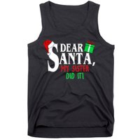 Funny Family Christmas Dear Santa my Sister Did It Tank Top