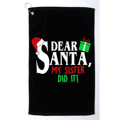 Funny Family Christmas Dear Santa my Sister Did It Golf Towel