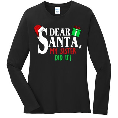 Funny Family Christmas Dear Santa my Sister Did It Ladies Long Sleeve Shirt