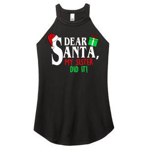 Funny Family Christmas Dear Santa my Sister Did It Women's Perfect Tri Rocker Tank