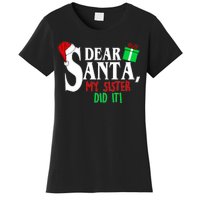 Funny Family Christmas Dear Santa my Sister Did It Women's T-Shirt