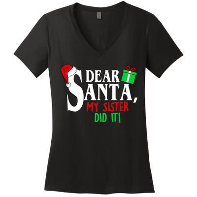 Funny Family Christmas Dear Santa my Sister Did It Women's V-Neck T-Shirt