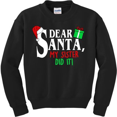 Funny Family Christmas Dear Santa my Sister Did It Kids Sweatshirt