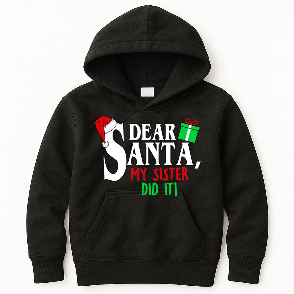 Funny Family Christmas Dear Santa my Sister Did It Kids Hoodie