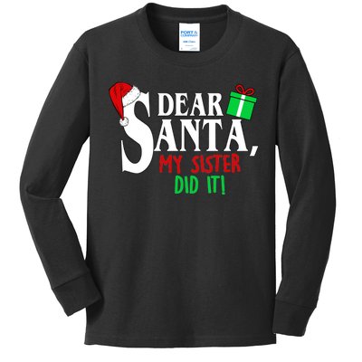 Funny Family Christmas Dear Santa my Sister Did It Kids Long Sleeve Shirt