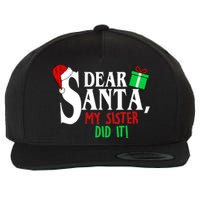 Funny Family Christmas Dear Santa my Sister Did It Wool Snapback Cap