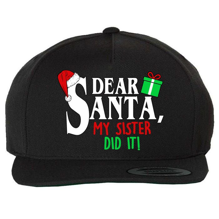 Funny Family Christmas Dear Santa my Sister Did It Wool Snapback Cap