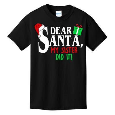 Funny Family Christmas Dear Santa my Sister Did It Kids T-Shirt