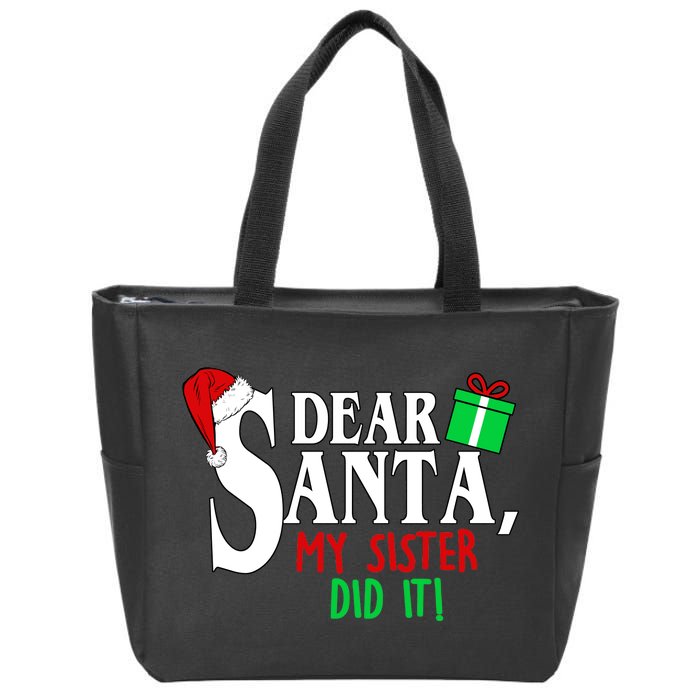 Funny Family Christmas Dear Santa my Sister Did It Zip Tote Bag