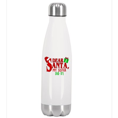 Funny Family Christmas Dear Santa my Sister Did It Stainless Steel Insulated Water Bottle