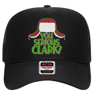 Funny Family Christmas You Serious Clark High Crown Mesh Back Trucker Hat