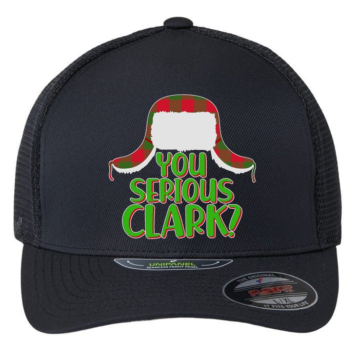 Funny Family Christmas You Serious Clark Flexfit Unipanel Trucker Cap