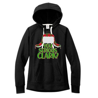 Funny Family Christmas You Serious Clark Women's Fleece Hoodie