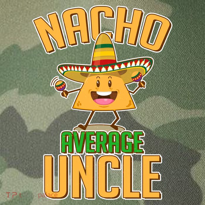 Funny Family Nacho Average Uncle  Legacy Tie Dye Trucker Hat