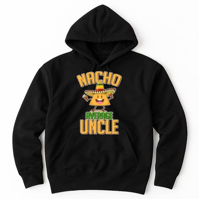 Funny Family Nacho Average Uncle  Hoodie