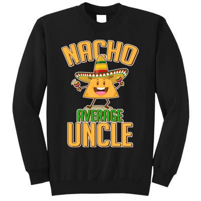 Funny Family Nacho Average Uncle  Sweatshirt