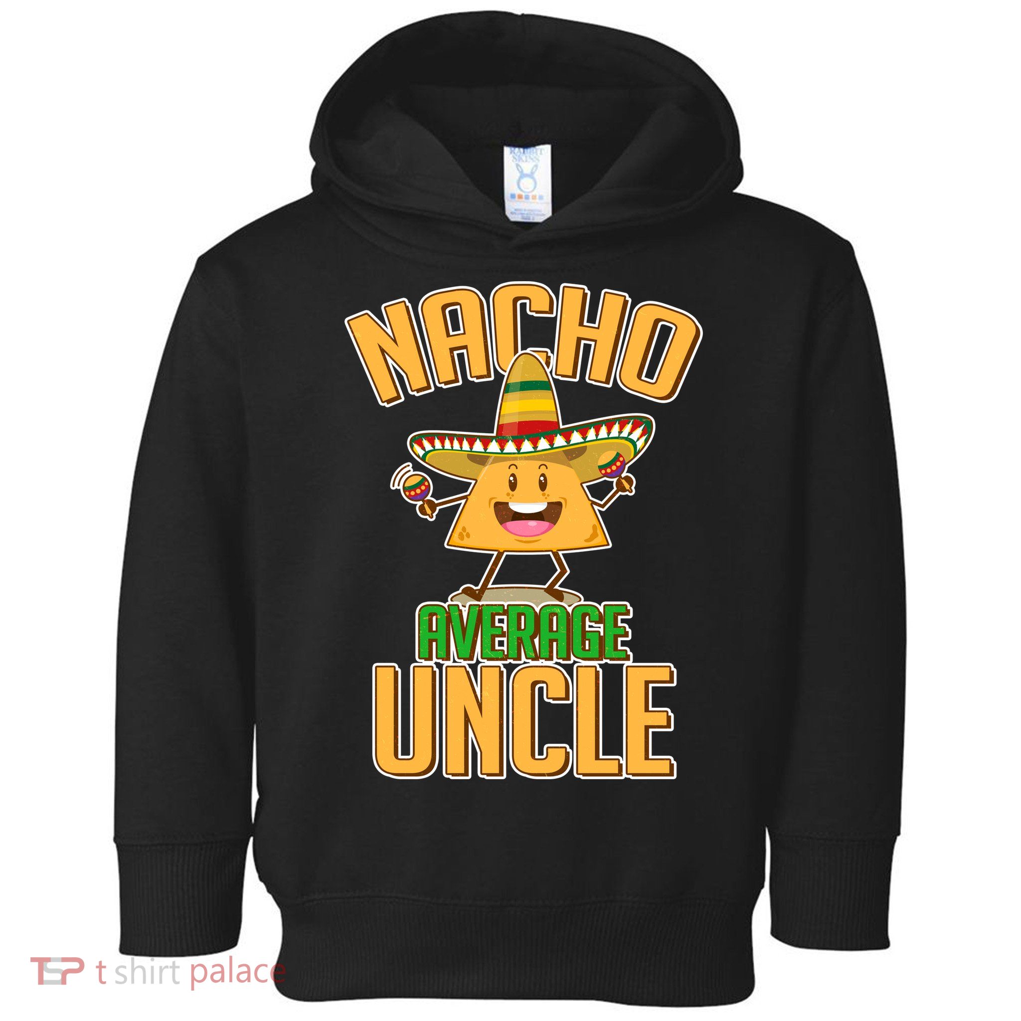 Funny Family Nacho Average Uncle  Toddler Hoodie