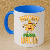 Funny Family Nacho Average Uncle  Mug