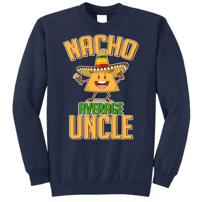 Funny Family Nacho Average Uncle  Sweatshirt