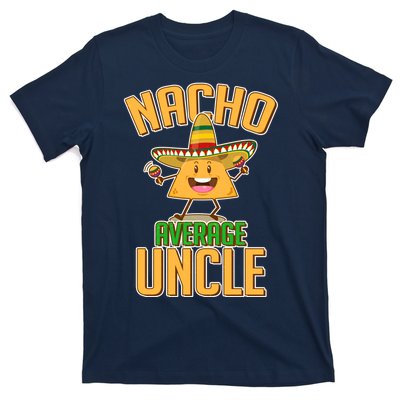 Funny Family Nacho Average Uncle  T-Shirt