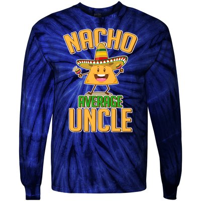 Funny Family Nacho Average Uncle  Tie-Dye Long Sleeve Shirt