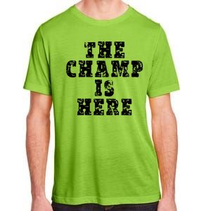 Funny Fantasy Football The Champ Is Here Adult ChromaSoft Performance T-Shirt