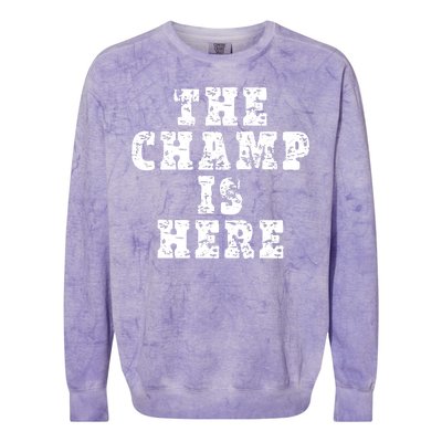 Funny Fantasy Football The Champ Is Here Colorblast Crewneck Sweatshirt