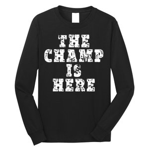 Funny Fantasy Football The Champ Is Here Long Sleeve Shirt