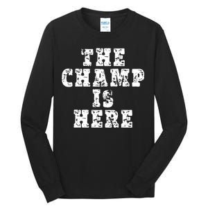 Funny Fantasy Football The Champ Is Here Tall Long Sleeve T-Shirt