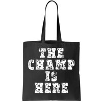 Funny Fantasy Football The Champ Is Here Tote Bag