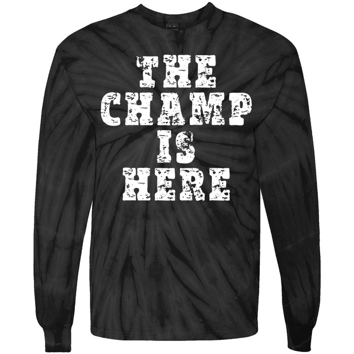 Funny Fantasy Football The Champ Is Here Tie-Dye Long Sleeve Shirt