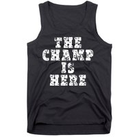 Funny Fantasy Football The Champ Is Here Tank Top