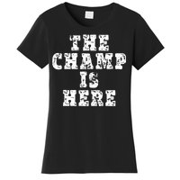 Funny Fantasy Football The Champ Is Here Women's T-Shirt