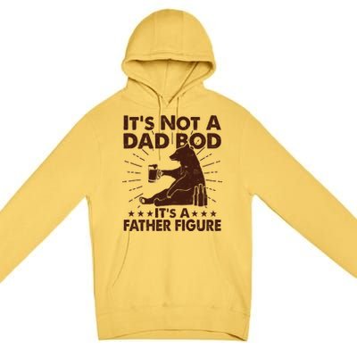 Funny Father Figure It's Not A Dad Bod Bear Premium Pullover Hoodie