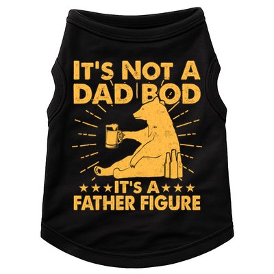 Funny Father Figure It's Not A Dad Bod Bear Doggie Tank