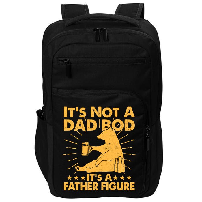 Funny Father Figure It's Not A Dad Bod Bear Impact Tech Backpack