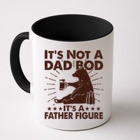 Funny Father Figure It's Not A Dad Bod Bear Mug