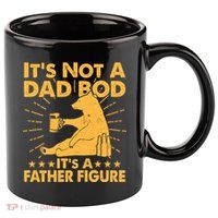 Funny Father Figure It's Not A Dad Bod Bear 11oz C Handle Ceramic Mug