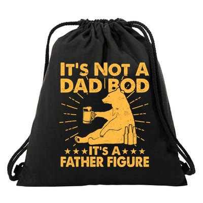 Funny Father Figure It's Not A Dad Bod Bear Drawstring Bag