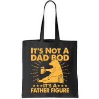 Funny Father Figure It's Not A Dad Bod Bear Bag