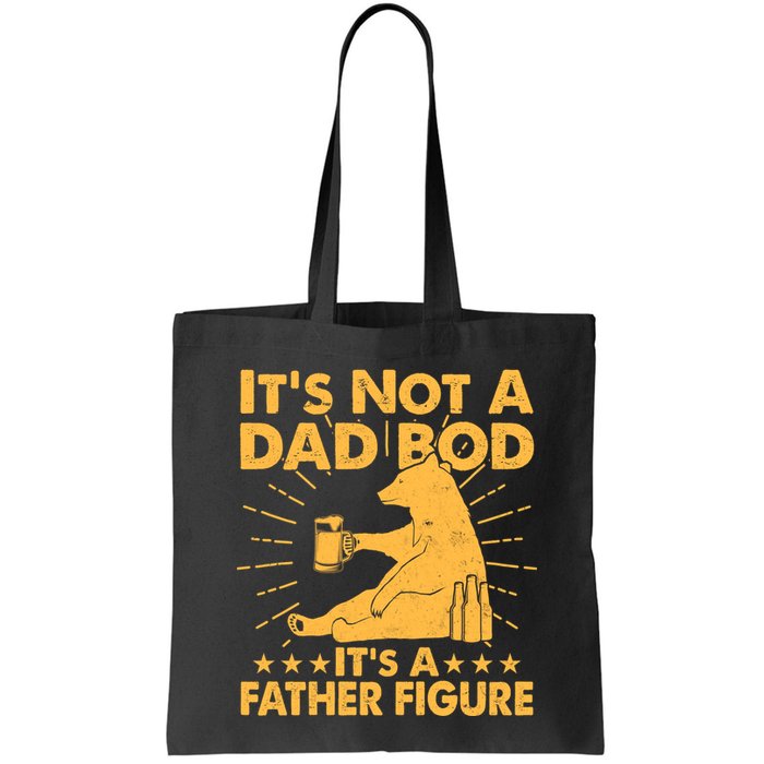 Funny Father Figure It's Not A Dad Bod Bear Bag
