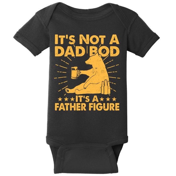 Funny Father Figure It's Not A Dad Bod Bear Baby Bodysuit