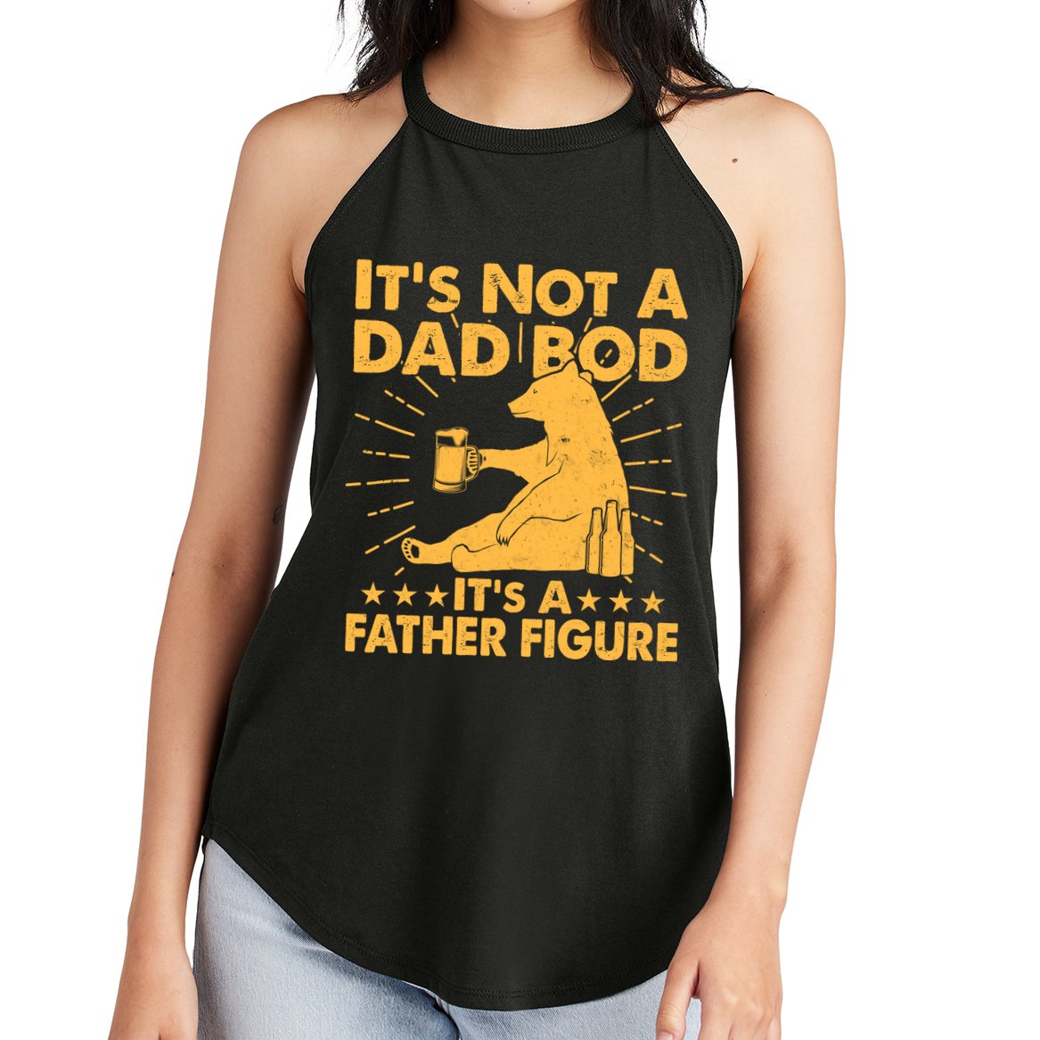 Funny Father Figure It's Not A Dad Bod Bear Women's Perfect Tri Rocker Tank
