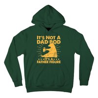 Funny Father Figure It's Not A Dad Bod Bear Hoodie