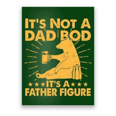 Funny Father Figure It's Not A Dad Bod Bear Poster