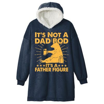 Funny Father Figure It's Not A Dad Bod Bear Hooded Wearable Blanket