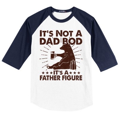 Funny Father Figure It's Not A Dad Bod Bear Baseball Sleeve Shirt