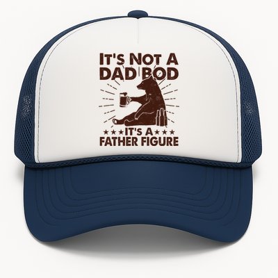 Funny Father Figure It's Not A Dad Bod Bear Trucker Hat